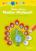 LERNSTERN Mein dickes Mathe-Malbuch Rechnen bis 100/ Einmaleins