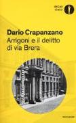 Arrigoni e il delitto di via Brera. Milano 1952