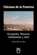 Chiclana de la Frontera : geografía, historia, urbanismo y arte