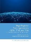 Mega-Regional Trade Agreements: CETA, TTIP, and TiSA