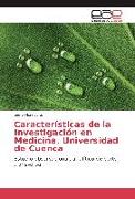 Características de la Investigación en Medicina. Universidad de Cuenca