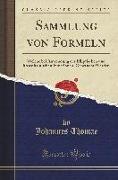 Sammlung Von Formeln: Welche Bei Anwendung Der Elliptischen Und Rosenhain'schen Functionen, Gebraucht Werden (Classic Reprint)