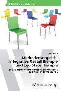 Methodenvergleich: Integrative Gestalttherapie und Ego State Therapie