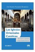 La iglesias orientales católicas : su nuevo contexto e identidad eclesial