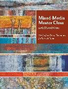 Mixed-Media Master Class-Print on Demand Edition: 50+ Surface-Design Techniques for Fabric & Paper