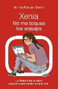 Xenia No Me Toques Los Wasaps