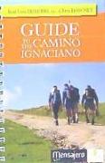 GUIDE TO THE CAMINO IGNACIANO