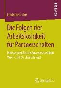 Die Folgen der Arbeitslosigkeit für Partnerschaften