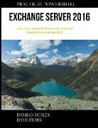 Practical Powershell Exchange Server 2016