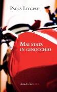 Mai stata in ginocchio