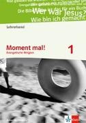 Moment mal! 1. Lehrerband mit CD-ROM 5./6. Klasse. Ausgabe Baden-Württemberg ab 2017