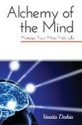 Alchemy of the Mind: Manage your Mind Naturally