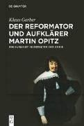 Der Reformator und Aufklärer Martin Opitz (1597¿1639)