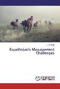 Kazakhstan's Management Challenges