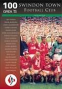 Swindon Town Football Club: 100 Greats