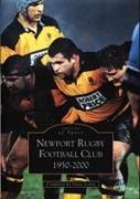 Newport Rugby Football Club 1950-2000: Images of Sport