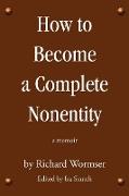 How to Become a Complete Nonentity