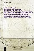 Georg Forster: Deutsche ¿Antheilnahme¿ an der europäischen Expansion über die Welt