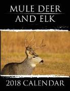 Mule Deer & Elk: 2018 Calendar