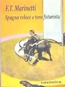 Spagna veloce e toro futurista : poema parolibero