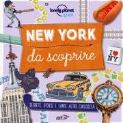 New York da scoprire. Segreti, storie e tante altre curiosità