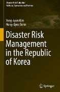 Disaster Risk Management in the Republic of Korea