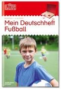 LÜK Mein Deutschheft Fußball 4. Klasse