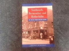 Southwark, Bermondsey and Rotherhithe in Old Photographs