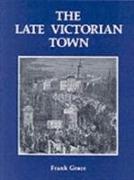 The Late Victorian Town
