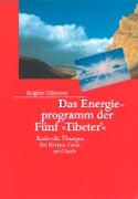 Das Energieprogramm der Fünf »Tibeter«®