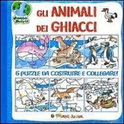 Gli animali dei ghiacci. Libro puzzle