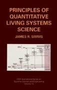 Principles of Quantitative Living Systems Science