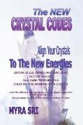 The New Crystal Codes - Align Your Crystals to The New Energies