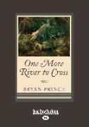 One More River to Cross (Large Print 16pt)