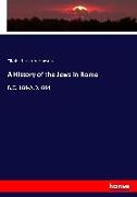 A History of the Jews in Rome