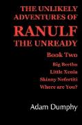 THE UNLIKELY ADVENTURES OF RANULF THE UNREADY
