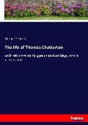 The life of Thomas Chatterton