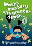 Year 1 Maths Mastery with Greater Depth: Teacher Resources with CD-ROM