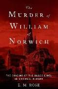 The Murder of William of Norwich 