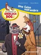 Una faina nell'ombra. Le indagini di Sherlock Dog