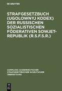 Strafgesetzbuch (Ugolownyj Kodex) der Russischen Sozialistischen Föderativen Sowjet-Republik (R.S.F.S.R.)