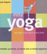 Easy Yoga: Any Age, Any Place, Any Time