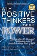 Why Positive Thinkers Have the Power: How to Use the Powerful Three-Word Motto to Achieve Greater Peace of Mind