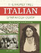 The Family Tree Italian Genealogy Guide: How to Trace Your Family Tree in Italy