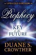 Prophecy: Key to the Future (New Edition)