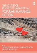 The Routledge Research Companion to Popular Romance Fiction