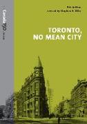 Toronto, No Mean City