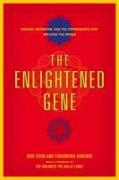 The Enlightened Gene: Biology, Buddhism, and the Convergence That Explains the World