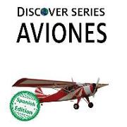 Aviones: Xist Kids Spanish Books