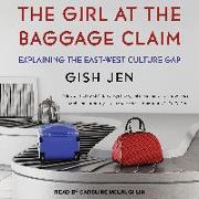 The Girl at the Baggage Claim: Explaining the East-West Culture Gap